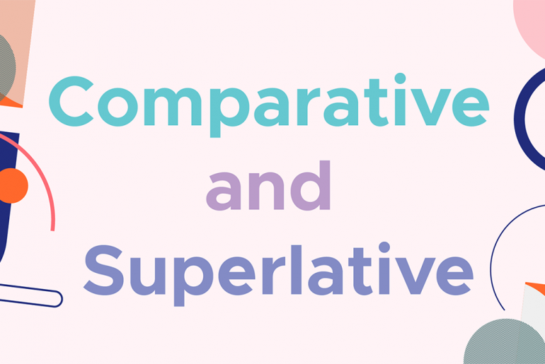 Comparative and Superlative: Örneklerle Açıklamalı Konu Anlatımı comparative superlative