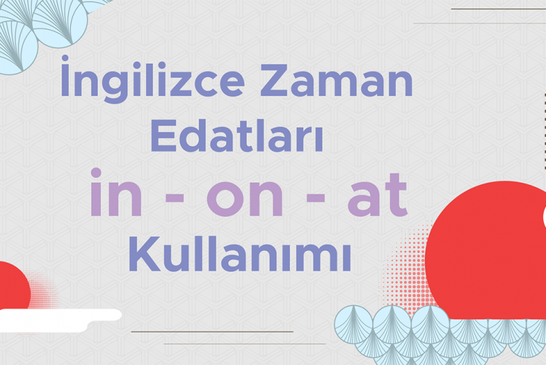 ingilizce zaman edatları in on at