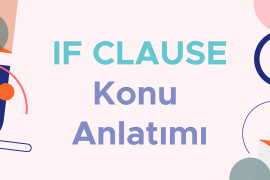 If Clause Konu Anlatımı: Type 0/1/2/3 - İngilizce Koşul Cümleleri