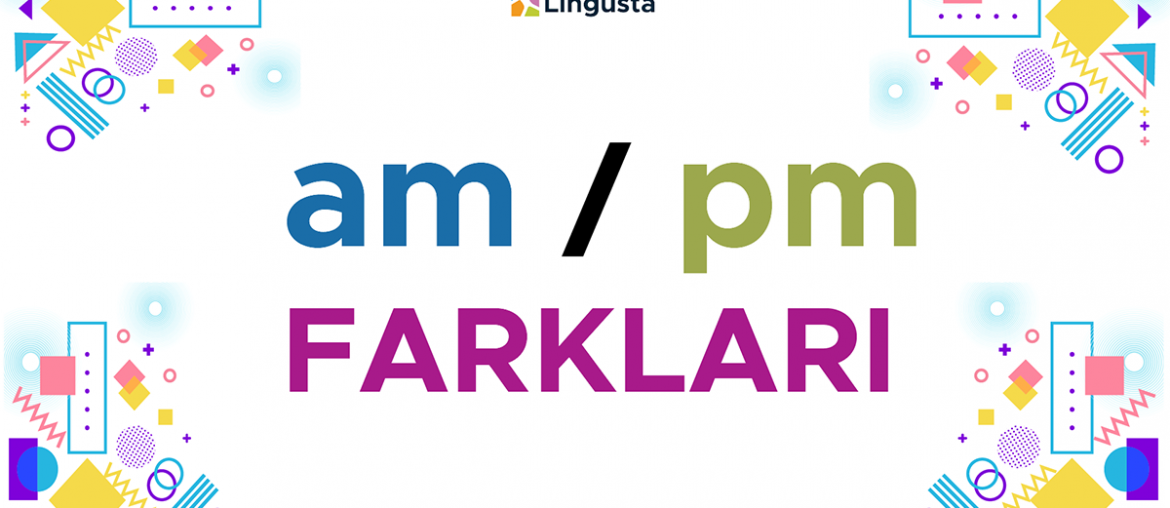 am pm nedir