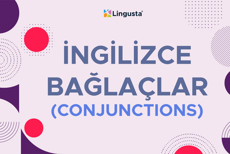 İngilizce Bağlaçlar (Conjunctions) Konu Anlatımı ve Bağlaç Listesi ingilizce bağlaçlar