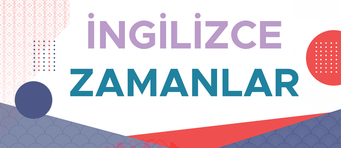 ingilizce zamanlar