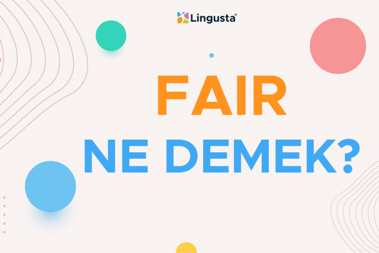 Fair Ne Demek? Fair Kelimesi Türkçe Anlamları ve Örnek Kullanımları fair ne demek