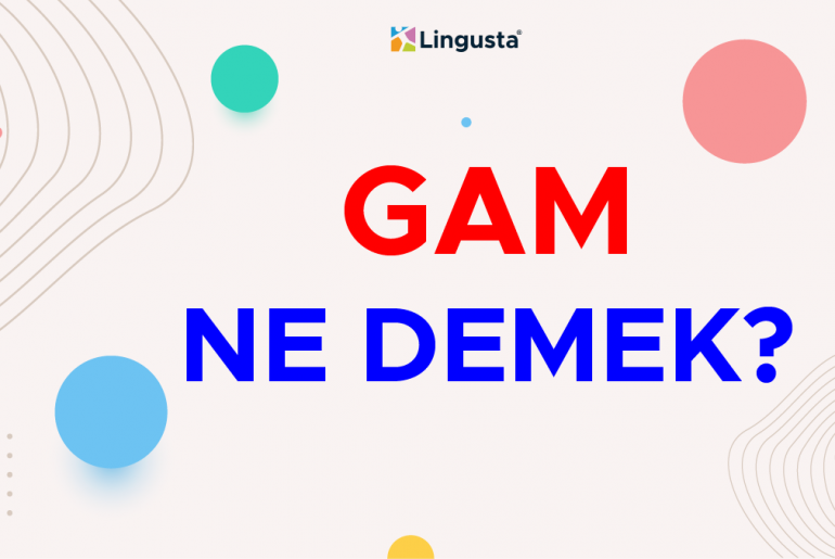 Gam Ne Demek? Gam Kelimesi Türkçe Anlamları ve Örnek Kullanımları gam ne demek