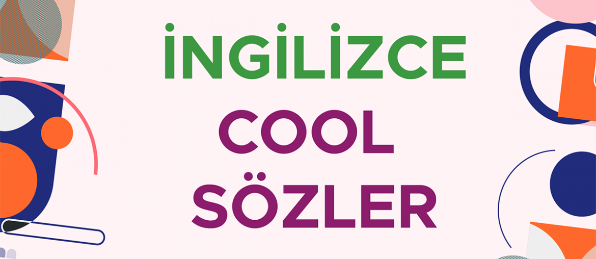 ingilizce cool sözler
