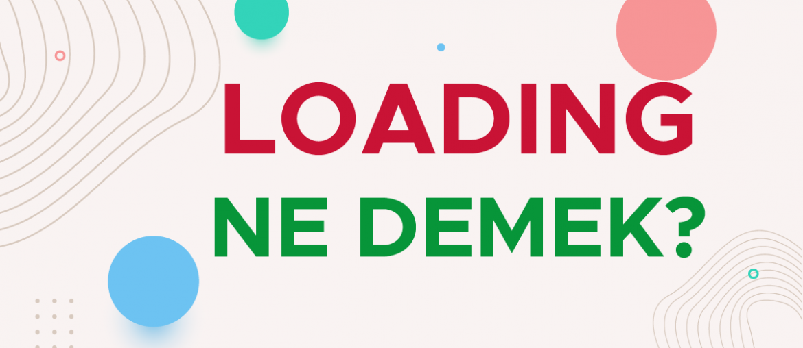 loading ne demek