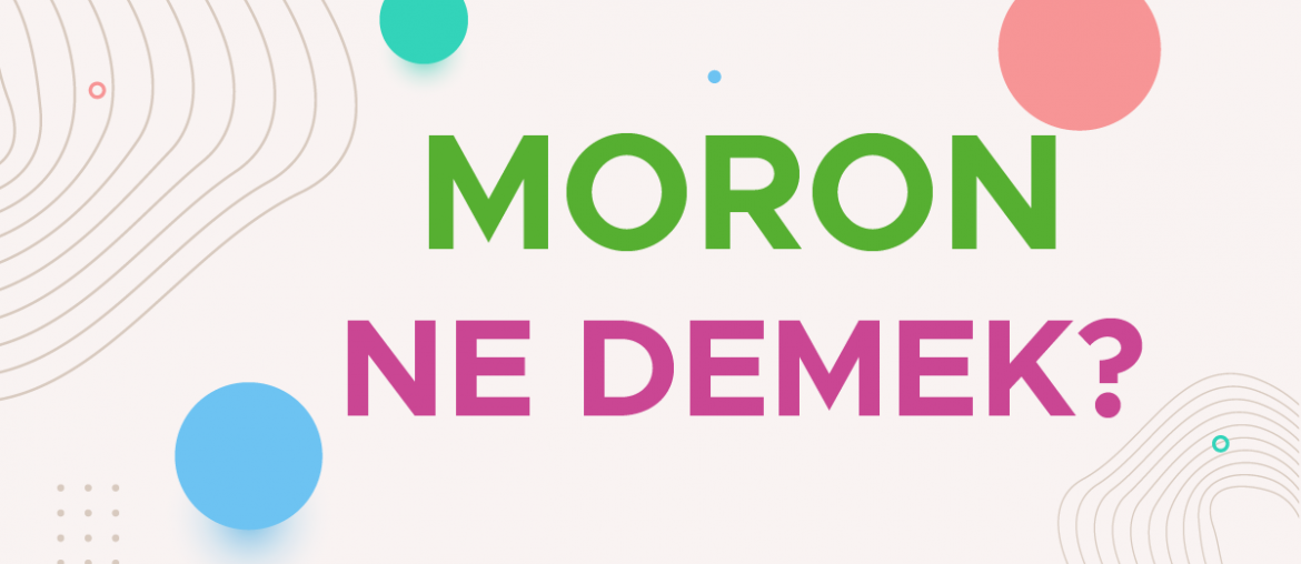 moron ne demek