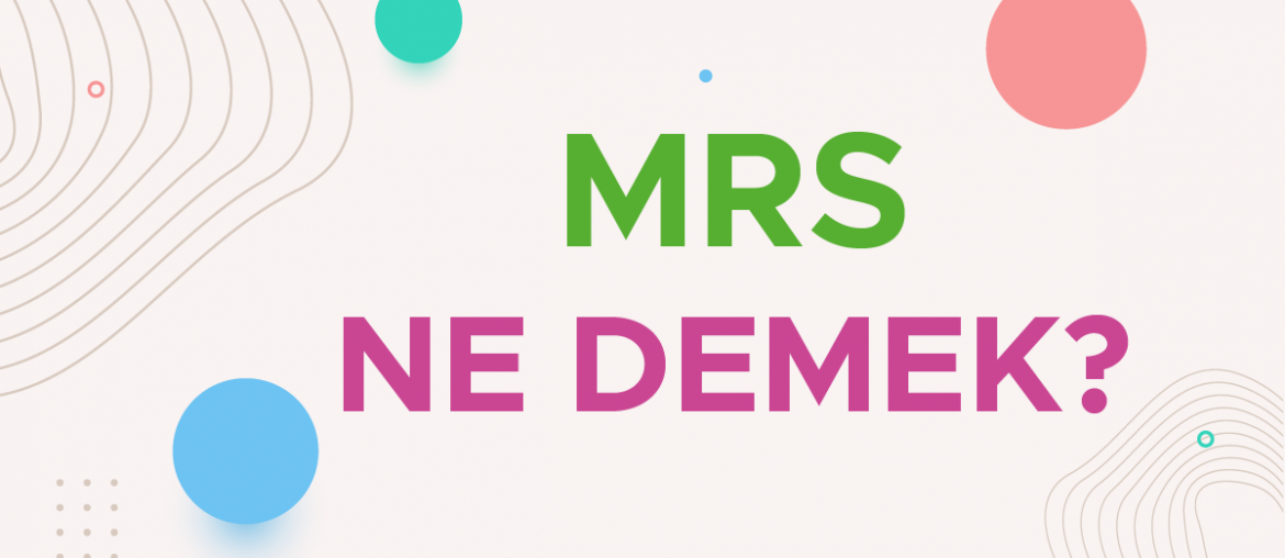 mrs ne demek
