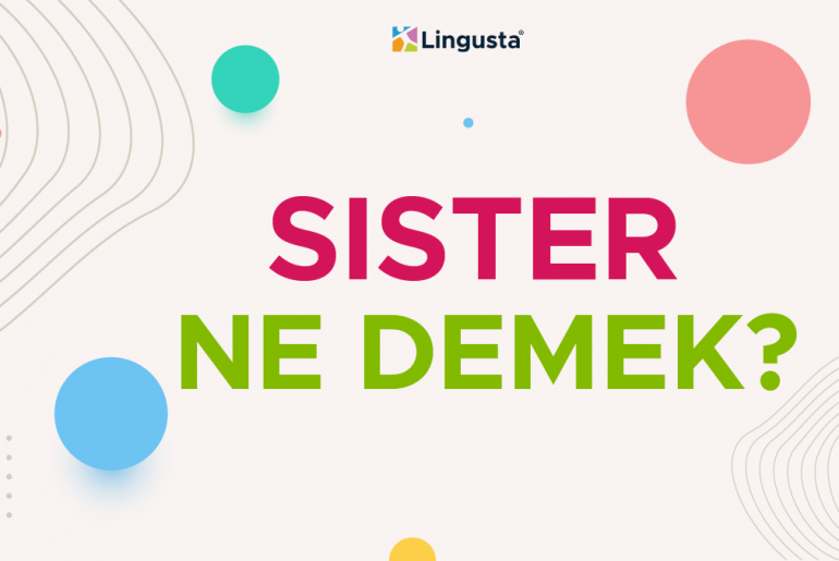 sister ne demek