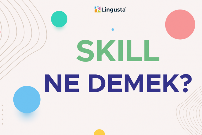Skill Ne Demek? Skill Kelimesi Türkçe Anlamları ve Örnek Kullanımları skill ne demek