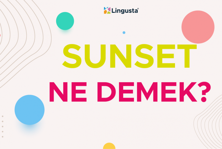 sunset ne demek