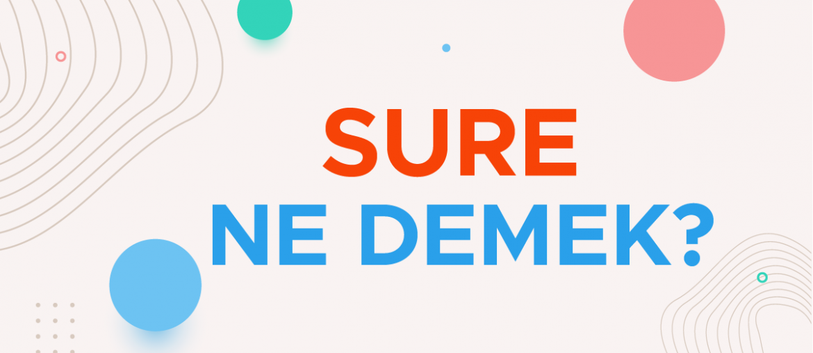 sure ne demek