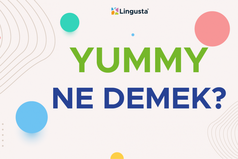 yummy ne demek