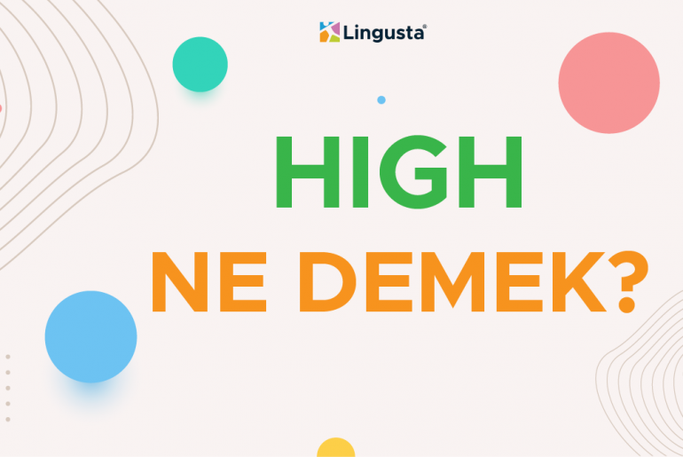 high-ne-demek-ngilizce-high-kelimesi-t-rk-e-anlamlar