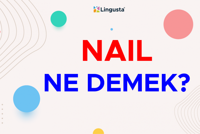 nail ne demek