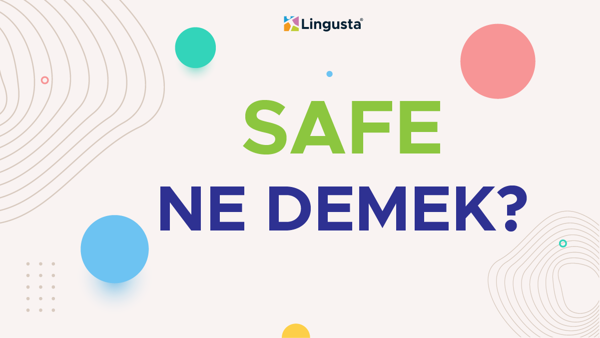 Safe Ne Demek? Safe Kelimesi Türkçe Anlamları ve Örnek Kullanımları