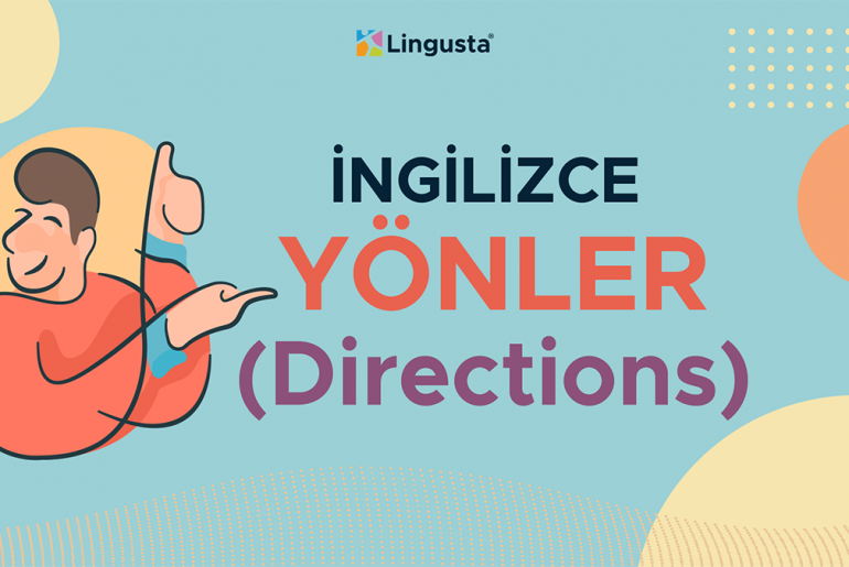 İngilizce Yönler – İngilizce Yer Yön Tarifi