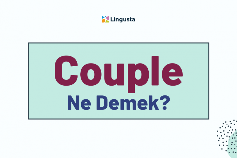 Couple Ne Demek? İngilizce Couple Kelimesi Türkçe Anlamları couple ne demek